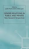 Gender Relations in Public and Private: New Research Perspectives (Explorations in Sociology.)