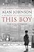 This Boy by Alan   Johnson