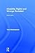 Disability Rights and Wrongs Revisited by Tom Shakespeare