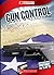 Gun Control (Cornerstones of Freedom: Third Series)