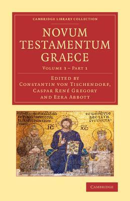 Novum testamentum Graece: Ad antiquissimos testes denuo recensuit apparatum criticum apposuit Constantinus Tischendorf (Cambridge Library Collection - ... Studies) (Part 1) (Greek and Latin Edition)