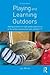 Playing and Learning Outdoo...