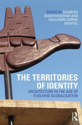 The Territories of Identity: Architecture in the Age of Evolving Globalization