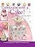 Celebrate with a Cake: A Step-by-Step Guide to Creating 15 Memorable Cakes
