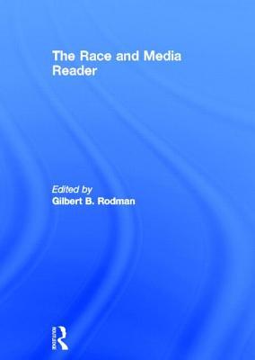 The Race and Media Reader (Hardcover)