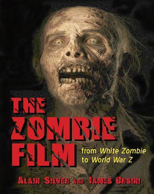 The Zombie Film: From White Zombie to World War Z (Paperback)