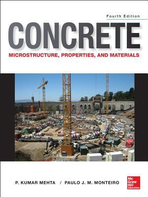 Concrete: Microstructure, Properties, and Materials (Hardcover)