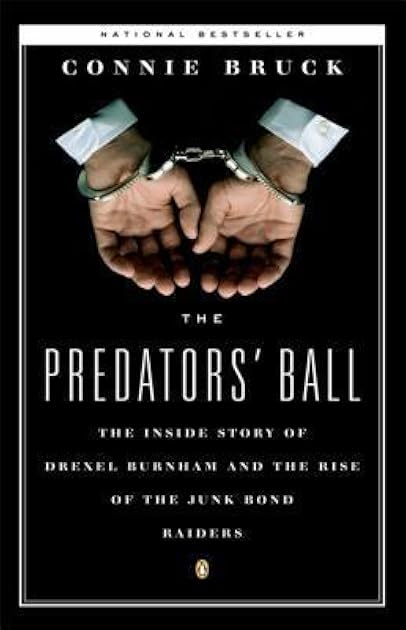 The Predators' Ball: The Inside Story of Drexel Burnham and the Rise of the Junk Bond Raiders