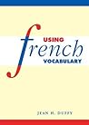 Using French Vocabulary (English and French Edition)