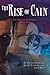 The Rise of Cain
