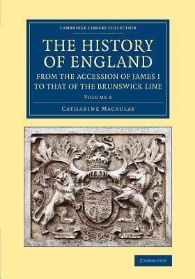 The History of England from the Accession of James I to that of the Brunswick Line: Volume 8 (Cambridge Library Collection - British & Irish History, 17th & 18th Centuries)