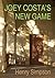 Joey Costa's New Game (Joe ...