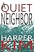 A Quiet Neighbor