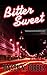 Bitter Sweet