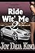 Ride Wit' Me Part 2