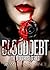 BloodDebt (BloodRose, #2)
