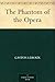 The Phantom of the Opera