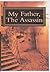 My Father, The Assassin