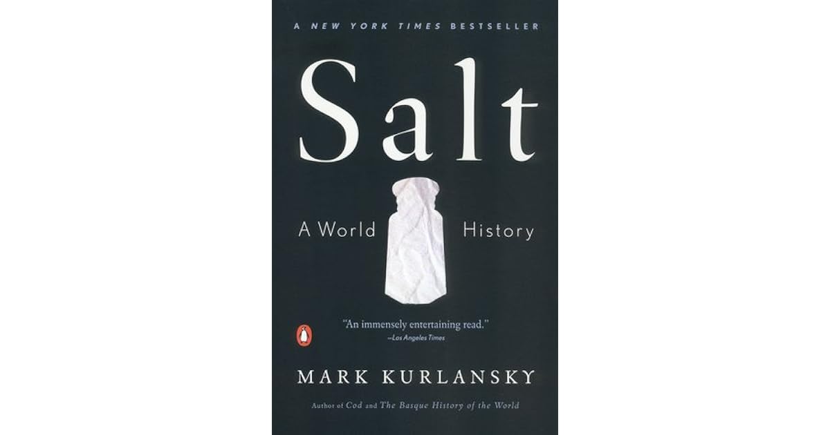 Salt A World History by Mark Kurlansky