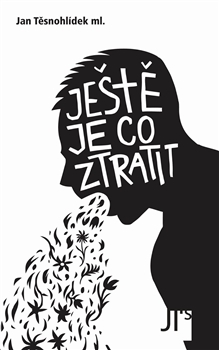 Ještě je co ztratit (Paperback)