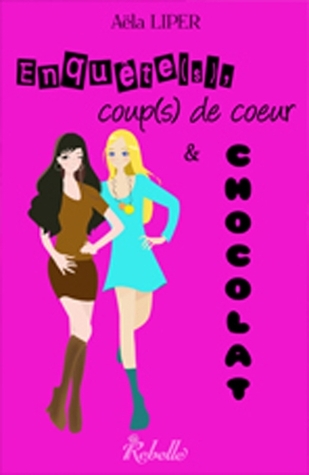 Enquête(s), coup(s) de coeur et chocolat