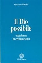 Il Dio possibile. Esperienze di cristianesimo