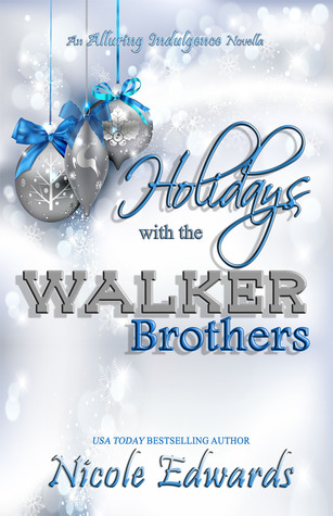 Holidays with the Walker Brothers (Alluring Indulgence, #4)