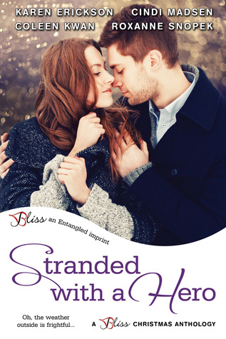 Stranded with a Hero (Three River Ranch, #3.5, Lone Pine Lake, #2.5; Real Men, #2.5; Accidentally in Love, #2.5)