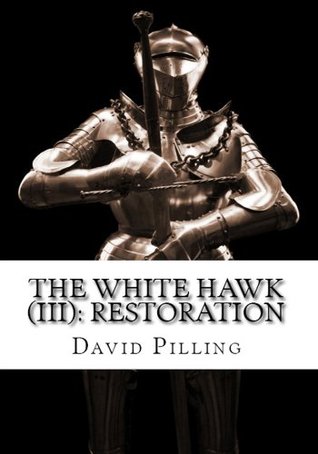 The White Hawk: Restoration (The White Hawk, #3)