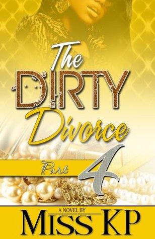 The Dirty Divorce Part 4