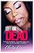 Left For Dead by Ebony Canion Left For Dead by Ebony Canion