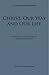 Christ, Our Way and Our Life: A Presentation of the Theology of Archimandrite Sophrony