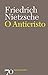 O Anticristo by Friedrich Nietzsche O Anticristo by Friedrich Nietzsche
