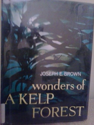 Wonders of a kelp forest (Dodd, Mead wonders books)