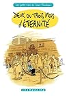 Deux ou trois mois d'éternité Deux ou trois mois d'éternité