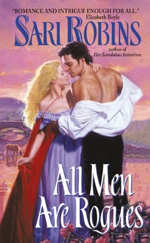 All Men Are Rogues: Espionage and Passion Collide in a Dangerous Regency Romance