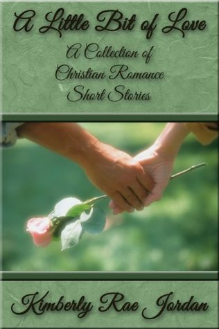 A Little Bit of Love (Kindle Edition)