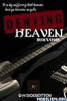 Denying Heaven by D.H. Sidebottom Denying Heaven by D.H. Sidebottom