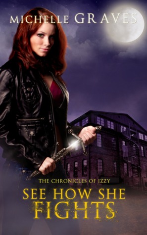 See How She Fights (The Chronicles of Izzy, #2)
