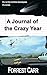 A Journal of the Crazy Year