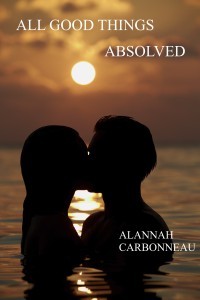 All Good Things Absolved (Good Things, #3)