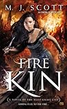 Fire Kin by M.J. Scott