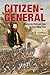 Citizen-General: Jacob Dolson Cox and the Civil War Era (War and Society in North America)