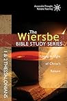 The Wiersbe Bible Study Series: 1 & 2 Thessalonians: Living in Light of Christ's Return