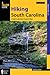Hiking South Carolina (State Hiking Guides Series)