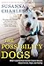 The Possibility Dogs: What I Learned from Second-Chance Rescues About Service, Hope, and Healing – An Inspiring Memoir of Training and Stories From Abandoned to Assistance