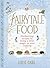 Fairytale Food by Lucie Cash