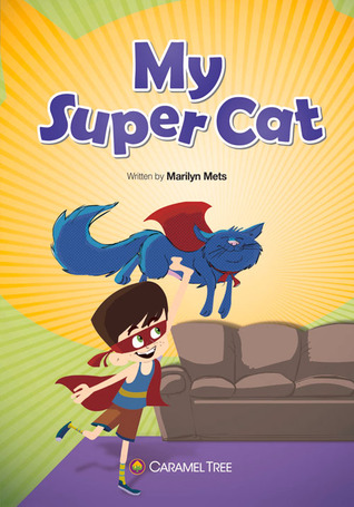 My Super Cat (Caramel Tree Readers Level 5)