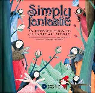 Simply Fantastic: An Introduction to Classical Music (Hardcover)