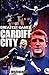Cardiff City Greatest Games: The Bluebirds' Fifty Finest Matches